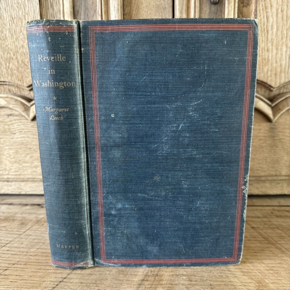 Reveille in Washington 1860-1865 Margaret Leech 1941 1st Ed Pulitzer Prize